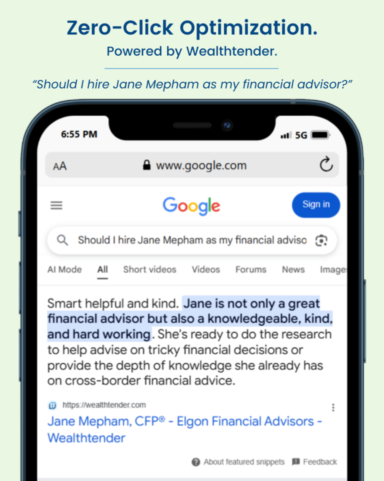 A smartphone displays a Google search for "Should I hire Jane Mepham as my financial advisor?" The highlighted result praises Jane as knowledgeable, kind, smart, and hardworking. The headline above reads, "Zero-Click Optimization.